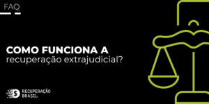 Como funciona a recuperação extrajudicial?