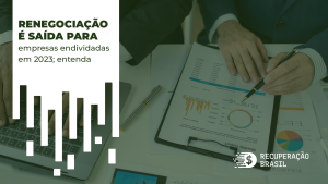 Renegociação é saída para empresas endividadas em 2023; entenda