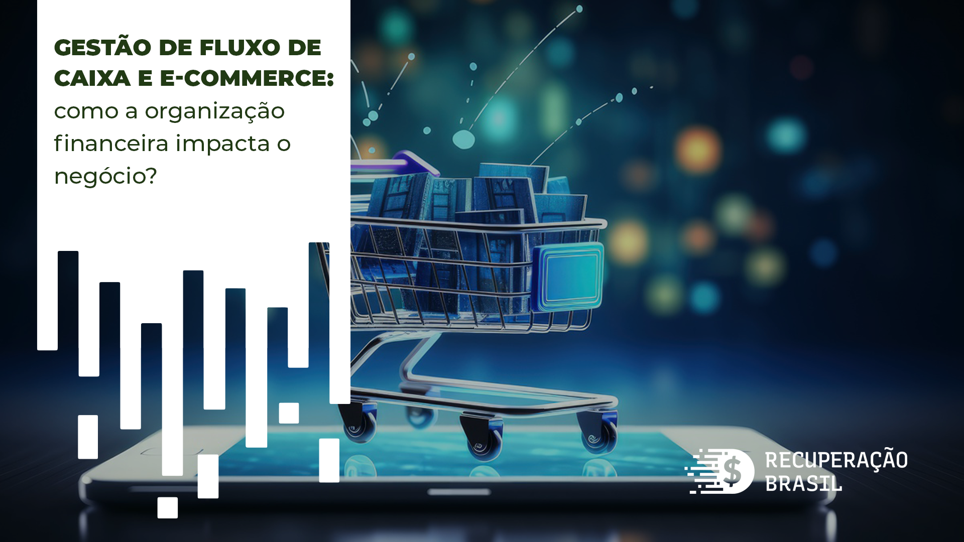 Gestão de fluxo de caixa e e-commerce: como a organização financeira impacta o negócio?