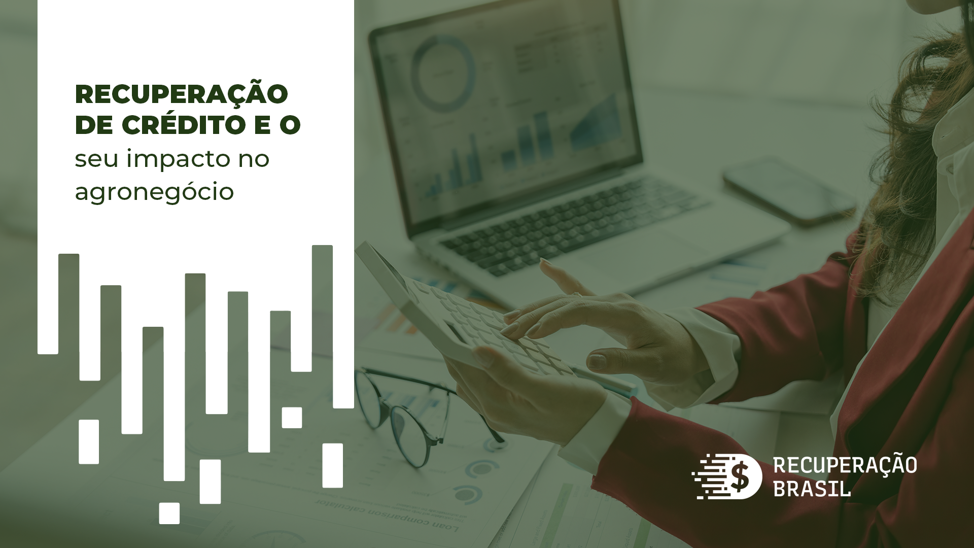 Recuperação de crédito e o seu impacto no agronegócio